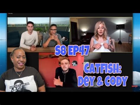 are dey and cody from catfish still together|Episode discussion: S08E47 Dey and Cody :。